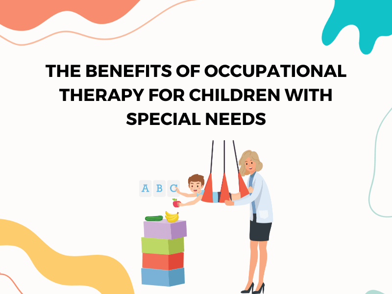 Why Occupational Therapy is Beneficial for Children